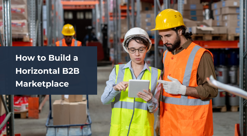 How to Build a Horizontal B2B Marketplace