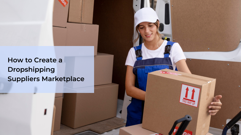 How to Create a Dropshipping Suppliers Marketplace