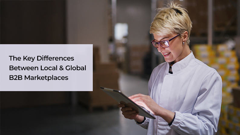 Differences Between Local and Global B2B Marketplaces