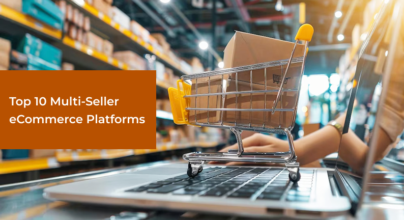 Top 10 Multi-Seller eCommerce Platforms